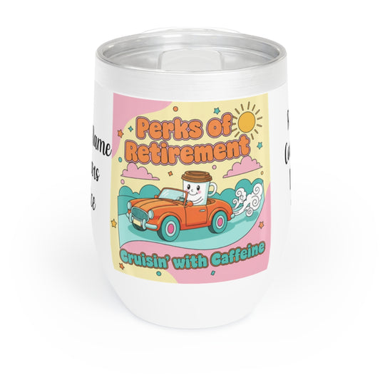 Perks of Retirement Cruisin with Caffeine tumbler