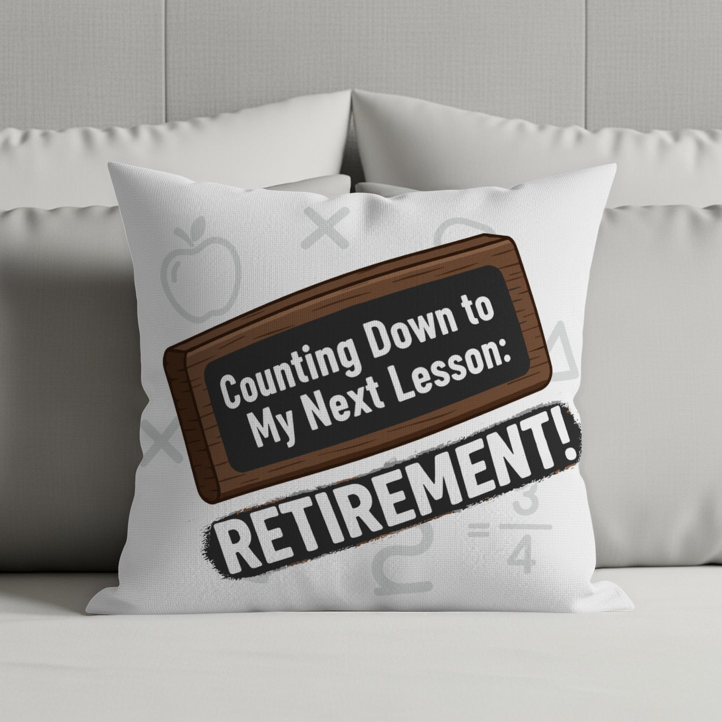 Counting Down to My Next Lesson Retirement! | Retirement | Unique Personalized Retirement Celebration Pillows & Pillow Cases - Retiree Gifts Retirement Party