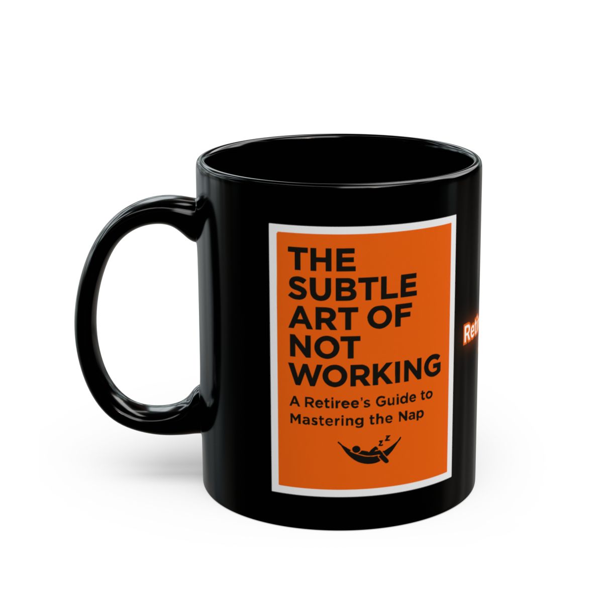 The Subtle Art of Not Working Mug for Retirees