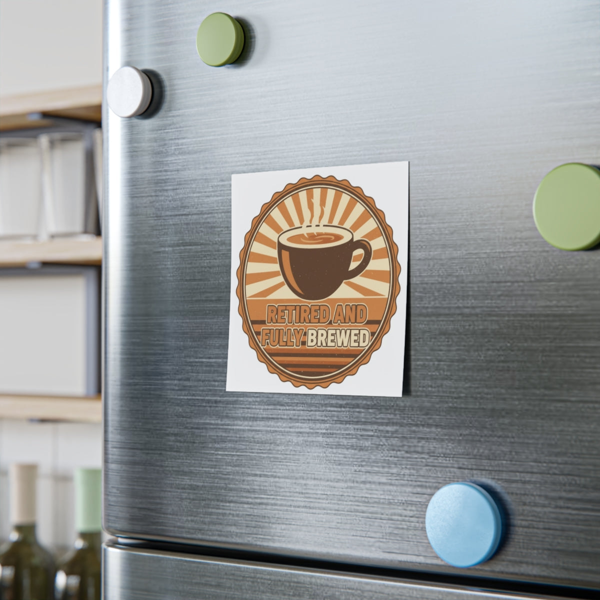 Retired and Fully Brewed Coffee Decor Magnet