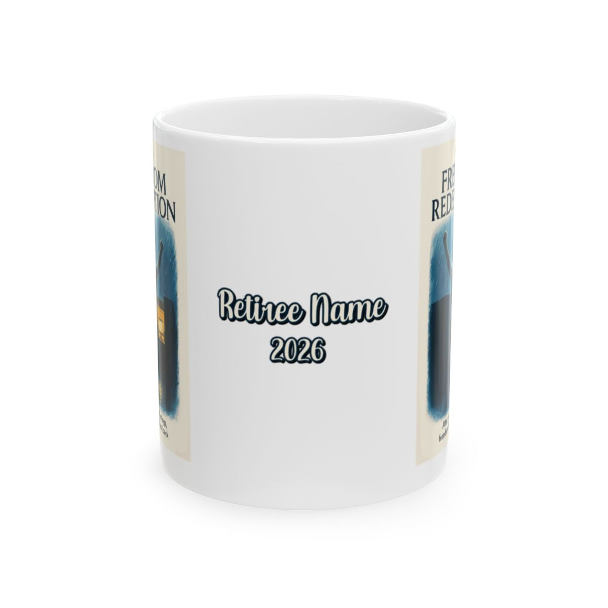 The Freedom Redemption | After Years of Meetings Freedom Finally Called Back | Personalized Microwavable Ceramic Mugs 11oz 15oz 20oz - Retiree Gifts Retirement Party