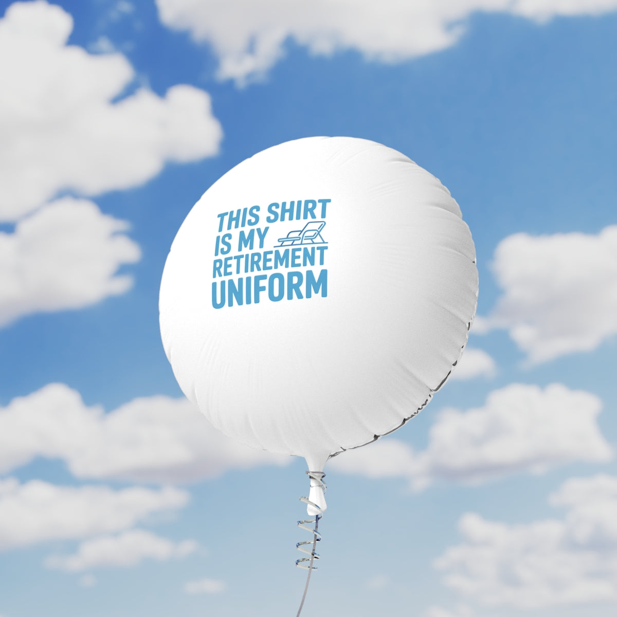 This Shirt is My Retirement Uniform 22in or 11in Mylar Ballons - Retiree Gifts Retirement Party