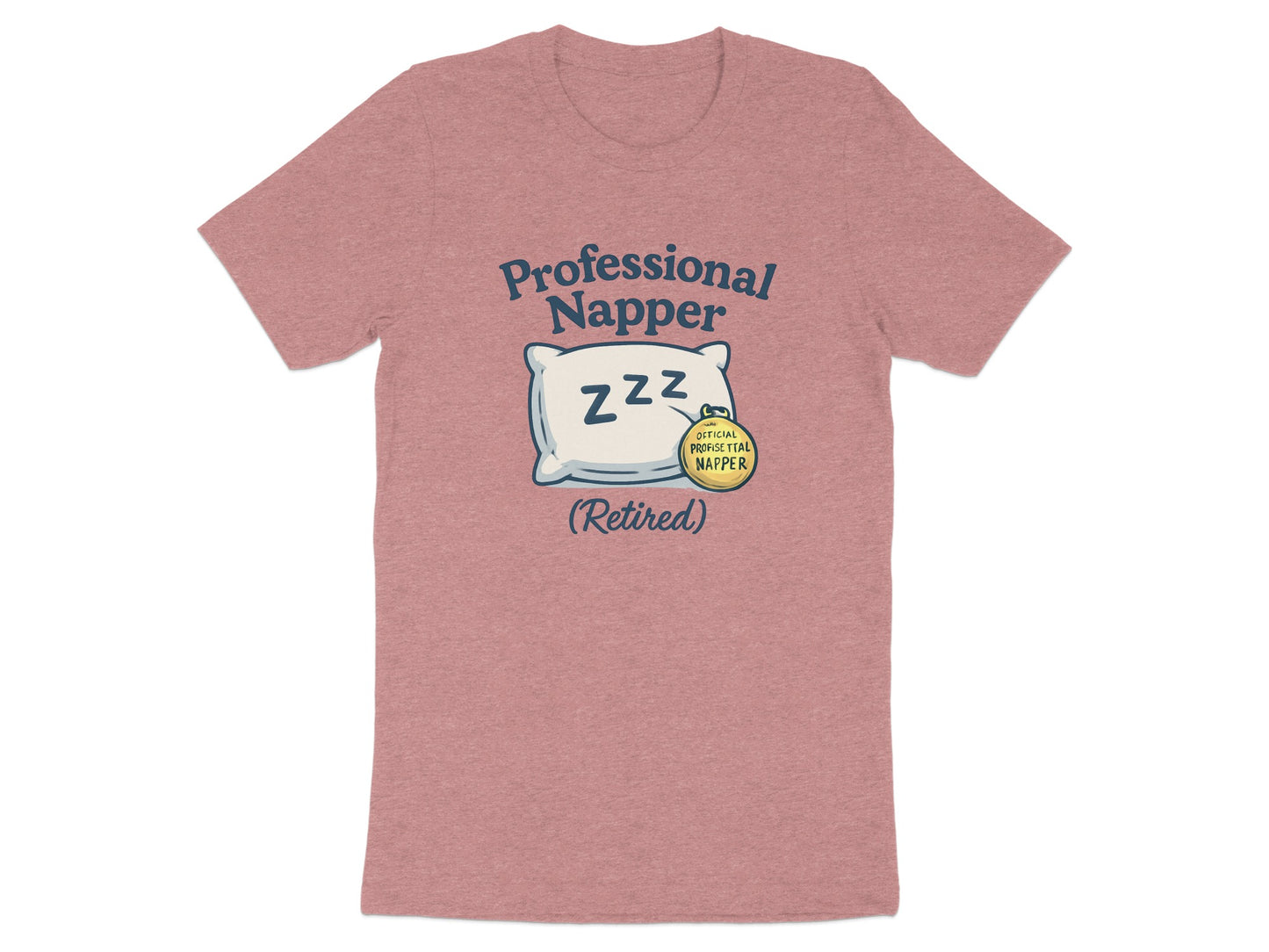 Professional Napper (Retired) | Official Professional Napper | Soft Color Bella T-Shirts - Retiree Gifts Retirement Party