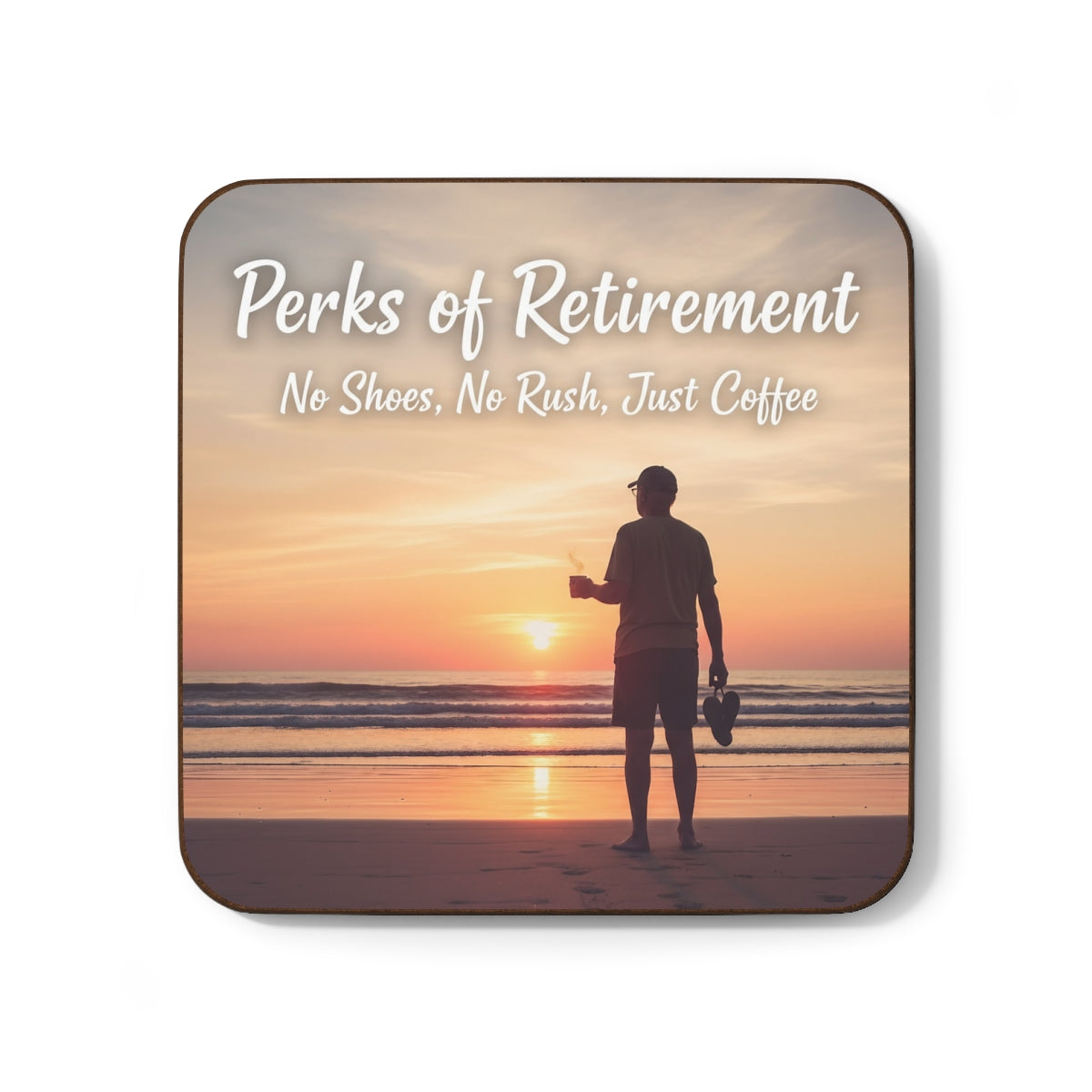 Perks of Retirement No Shoes No Rush Just Coffee product