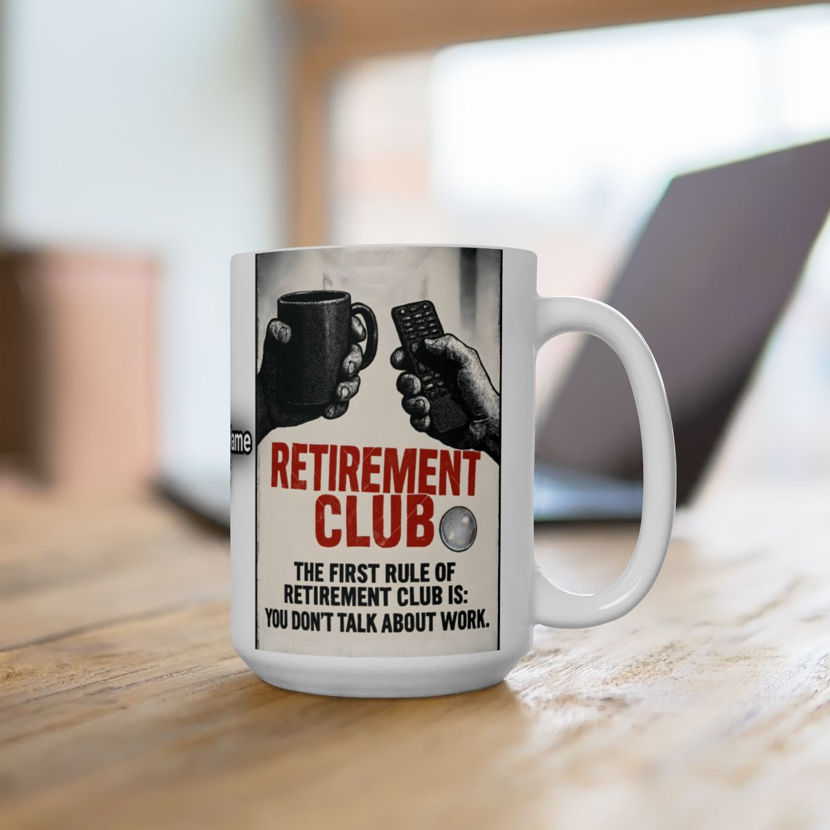 Retirement Club The First Rule Mug Office Humor Gift