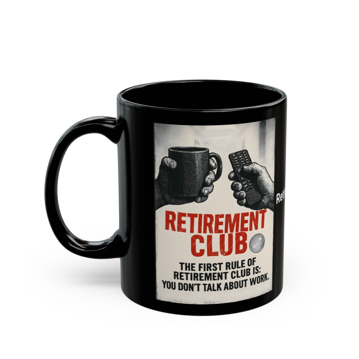 Retirement Club The First Rule Is No Work Mug