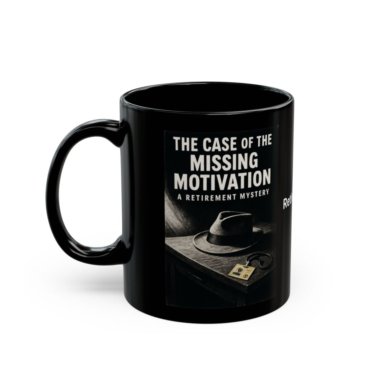 The Case of the Missing Motivation Retirement Mug