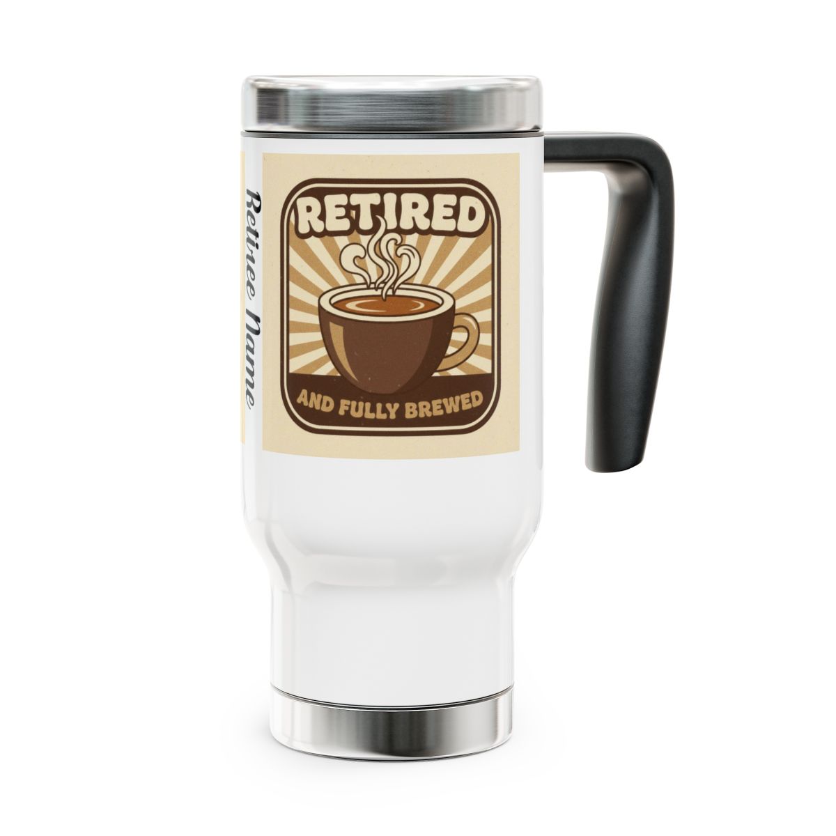 Retired and Fully Brewed Travel Mug for Coffee Lovers
