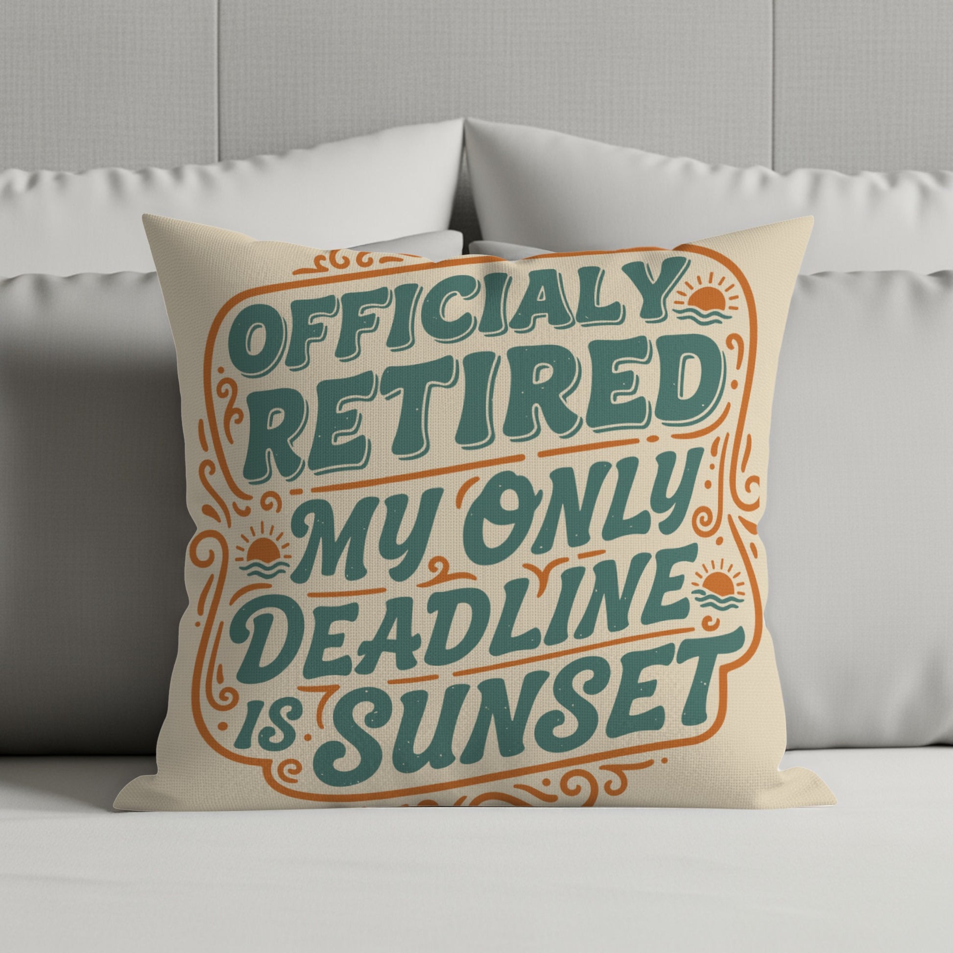 Officially Retired My Only Deadline is Sunset | Retirement Pillows & Pillow Cases - Retiree Gifts Retirement Party