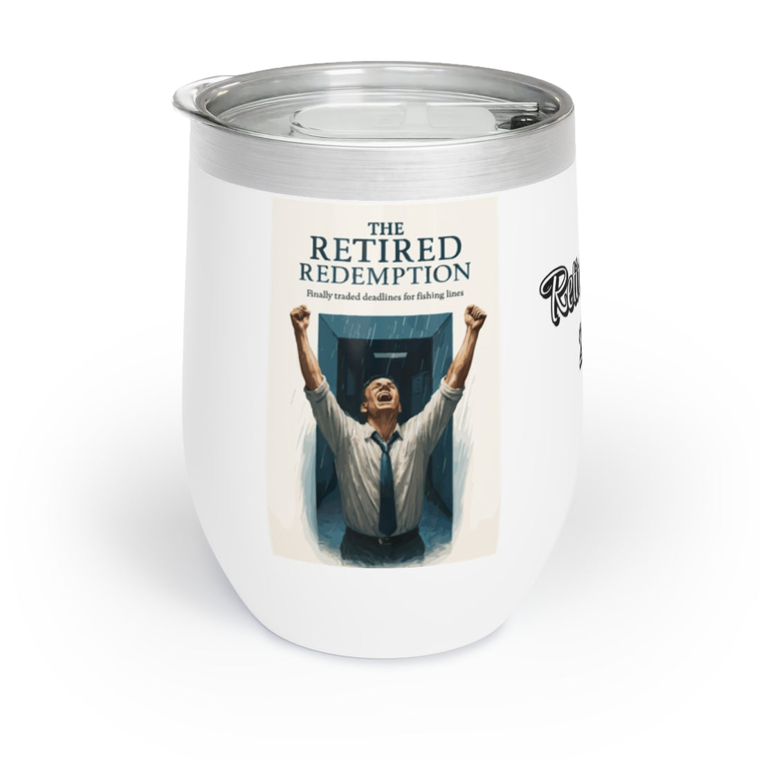 The Retired Redemption Finally Traded Deadlines | Fishing Lines | Retirement Celebration Personalized Wine Tumbler - Retiree Gifts Retirement Party