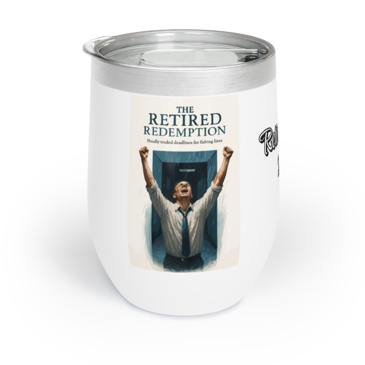The Retired Redemption Finally Traded Deadlines | Fishing Lines | Retirement Celebration Personalized Wine Tumbler - Retiree Gifts Retirement Party