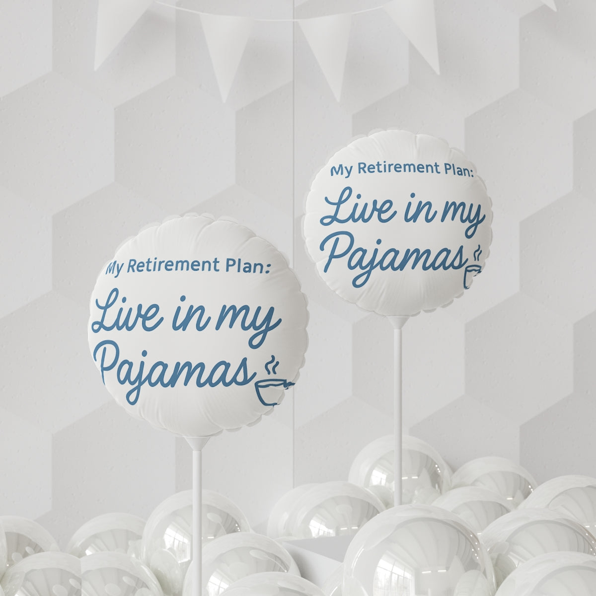 My Retirement Plan | Live in my Pajamas | Perfect Retirement Decoration Mylar Ballons 11in or 22in - Retiree Gifts Retirement Party