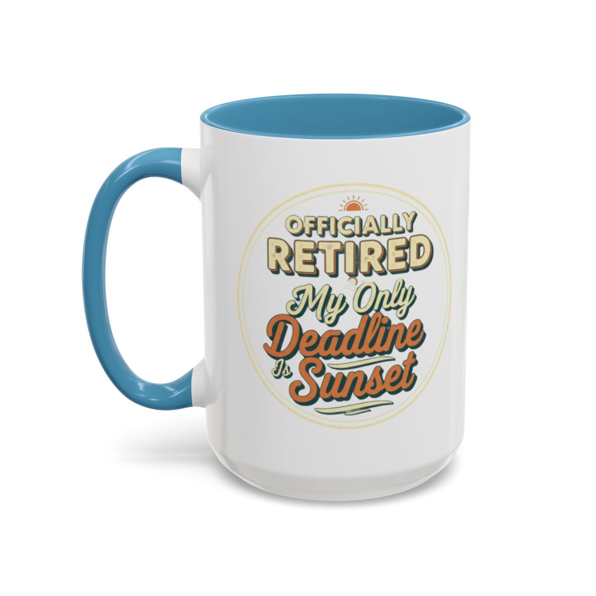Officially Retired My Only Deadline Is Sunset | Enjoy relaxation with a Gold Silver Black or Access Mug - Retiree Gifts Retirement Party