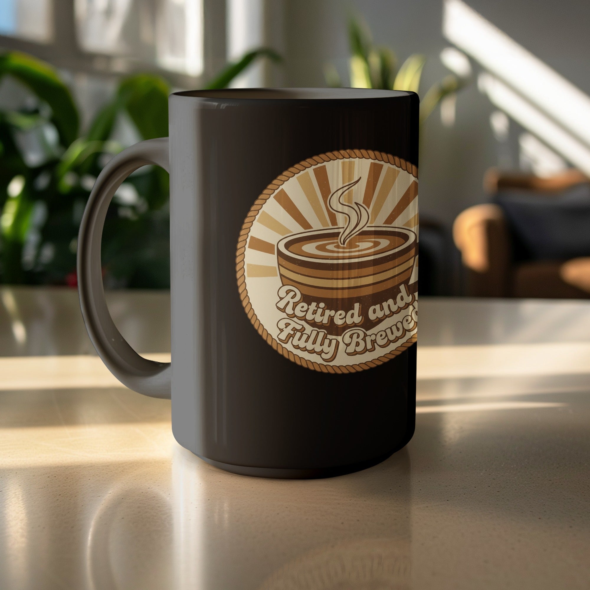Retired and Fully Brewed Coffee Mug for Coffee Lovers