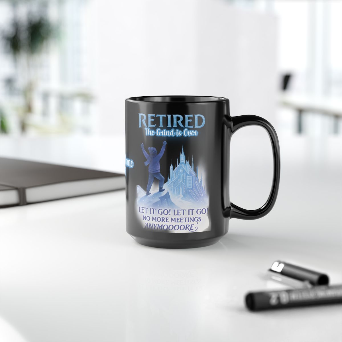 Retired The Grind Is Over Let It Go No More Meetings Mug