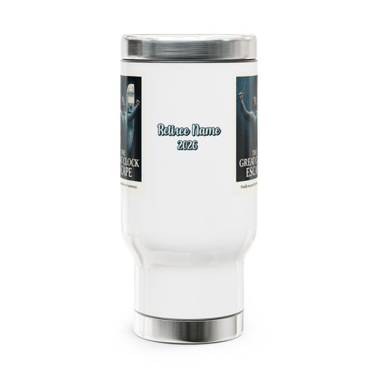 The Great Clock Escape Finally Escaped | the 9 to 5 sentence | 14oz Travel Mug Tumblers - Retiree Gifts Retirement Party