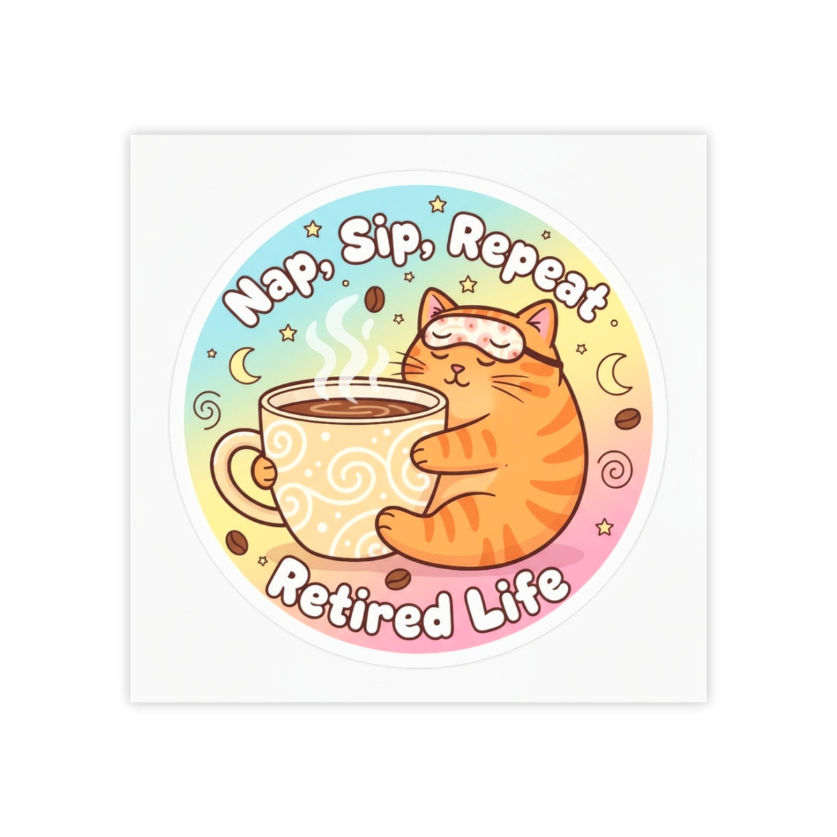 Cute Cat Nap Sip Repeat Retired Life Sticker