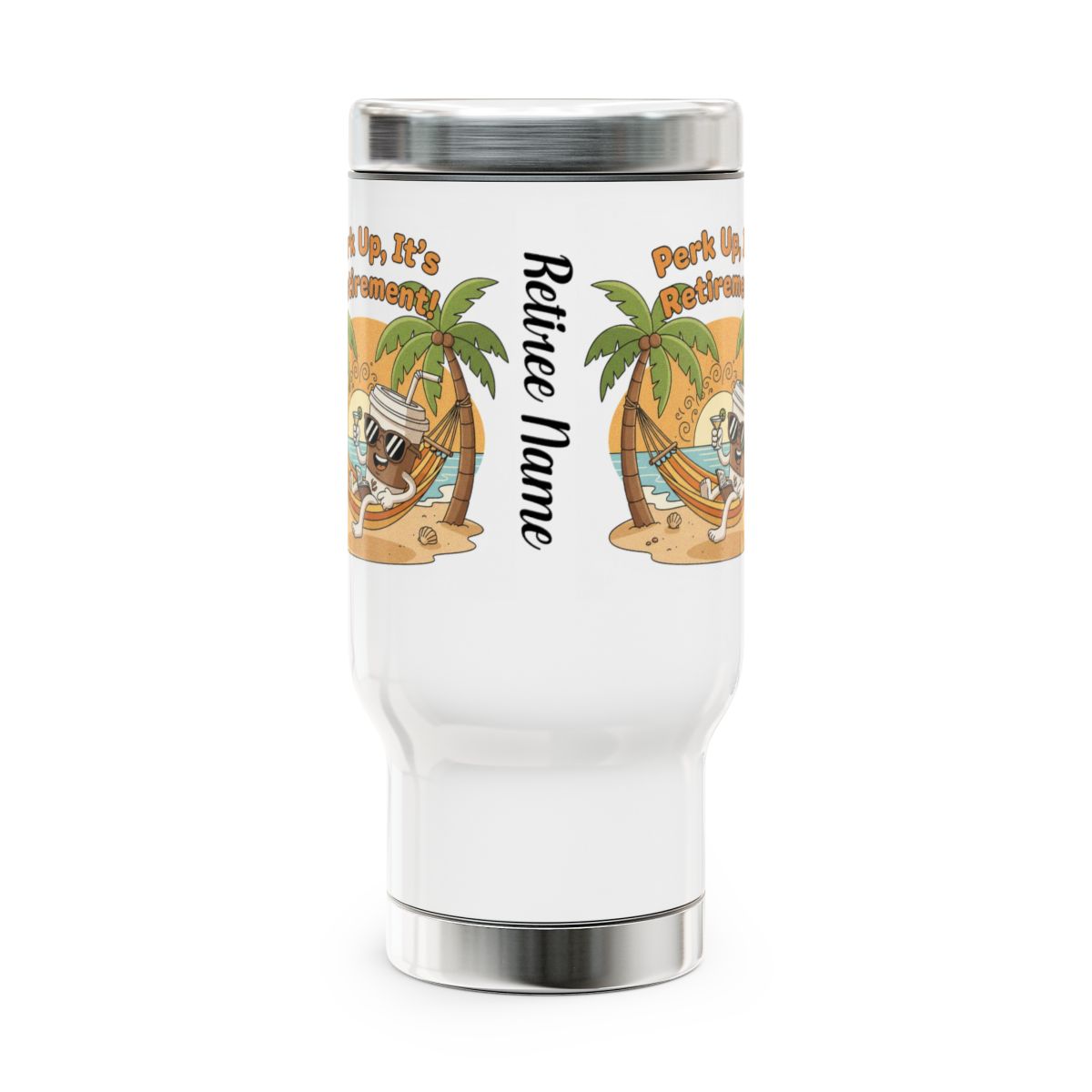 Perk Up It's Retirement Tumbler