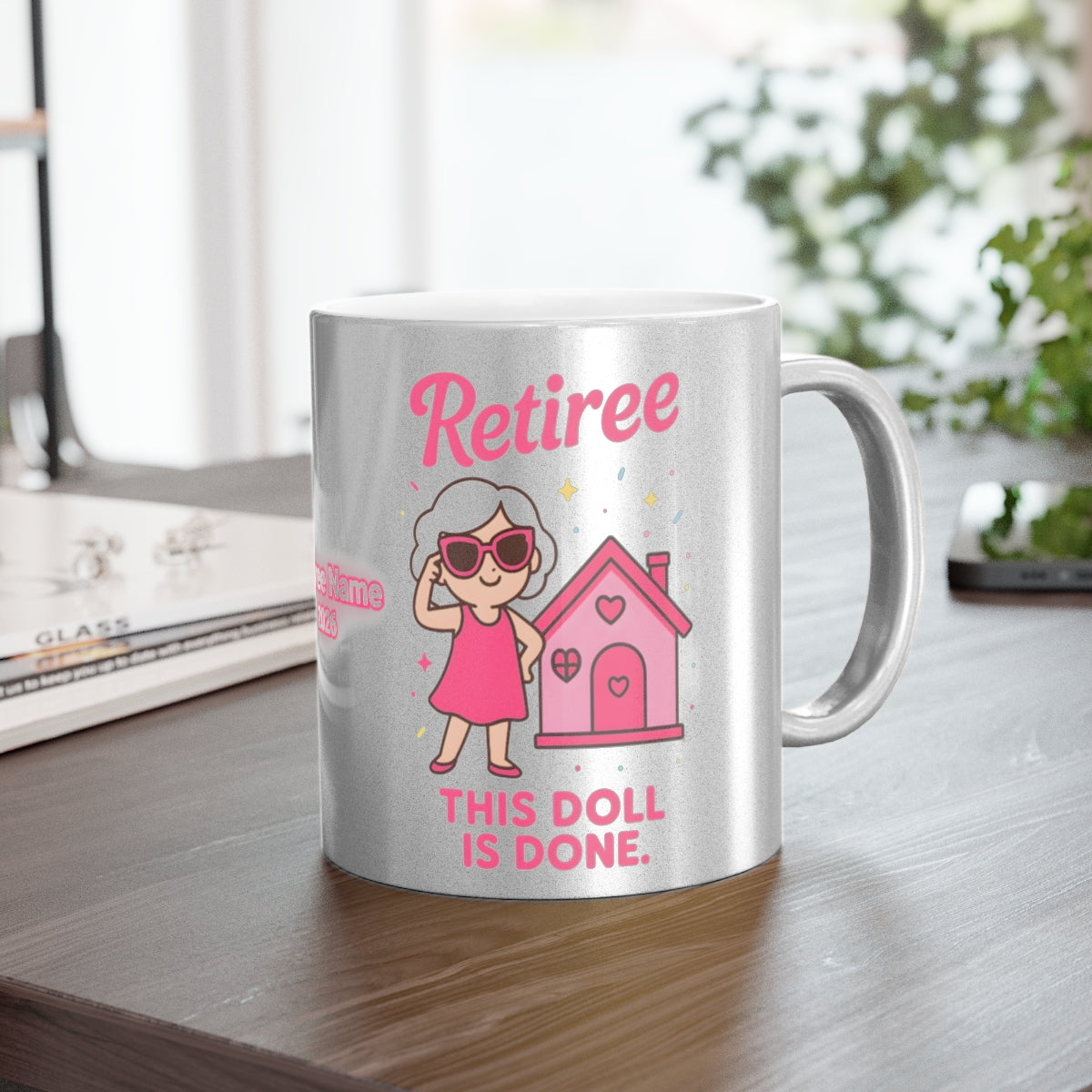 Retiree This Doll is Done Coffee Mug Cute Design