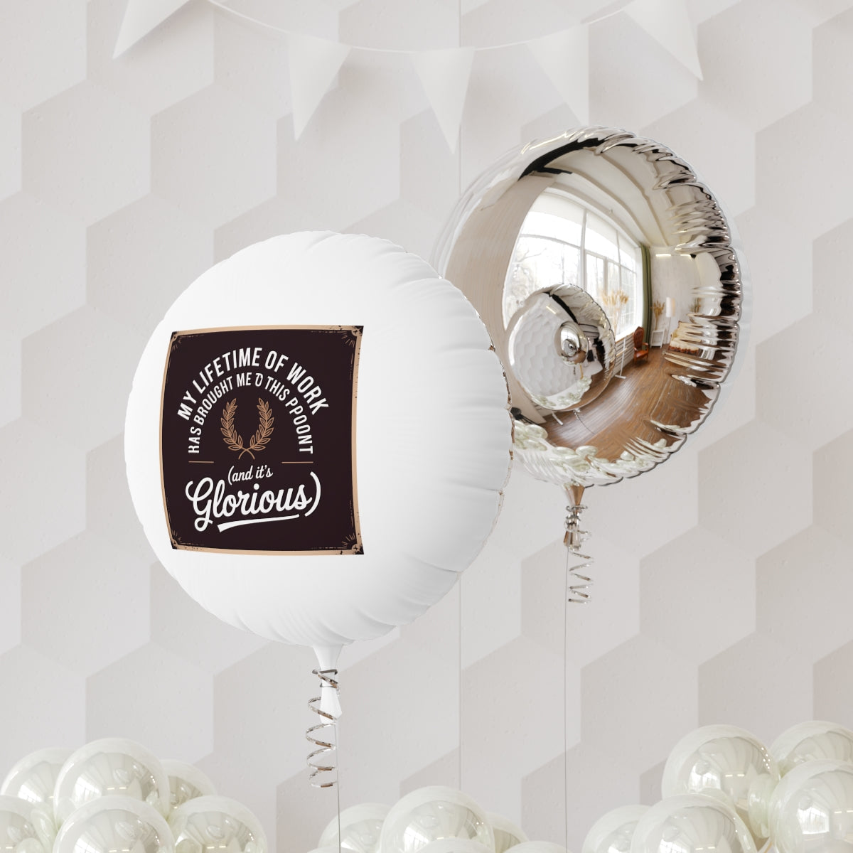 My Lifetime Of Work Has Brought Me Here 22in or 11in Mylar Ballons - Retiree Gifts Retirement Party