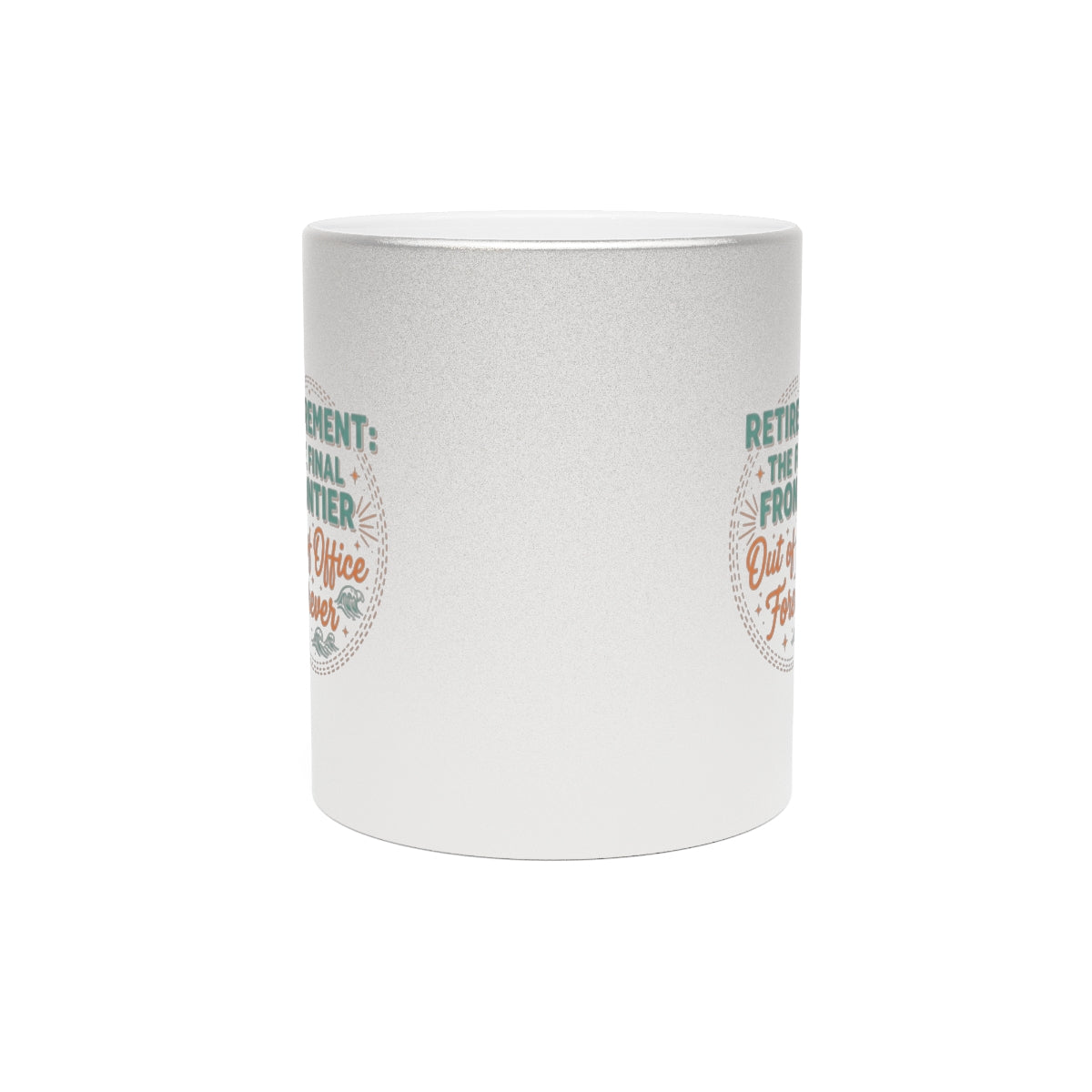 RETIREMENT THE FINAL FRONTIER | Out of Office Forever Gold Silver Black or Access Mugs - Retiree Gifts Retirement Party