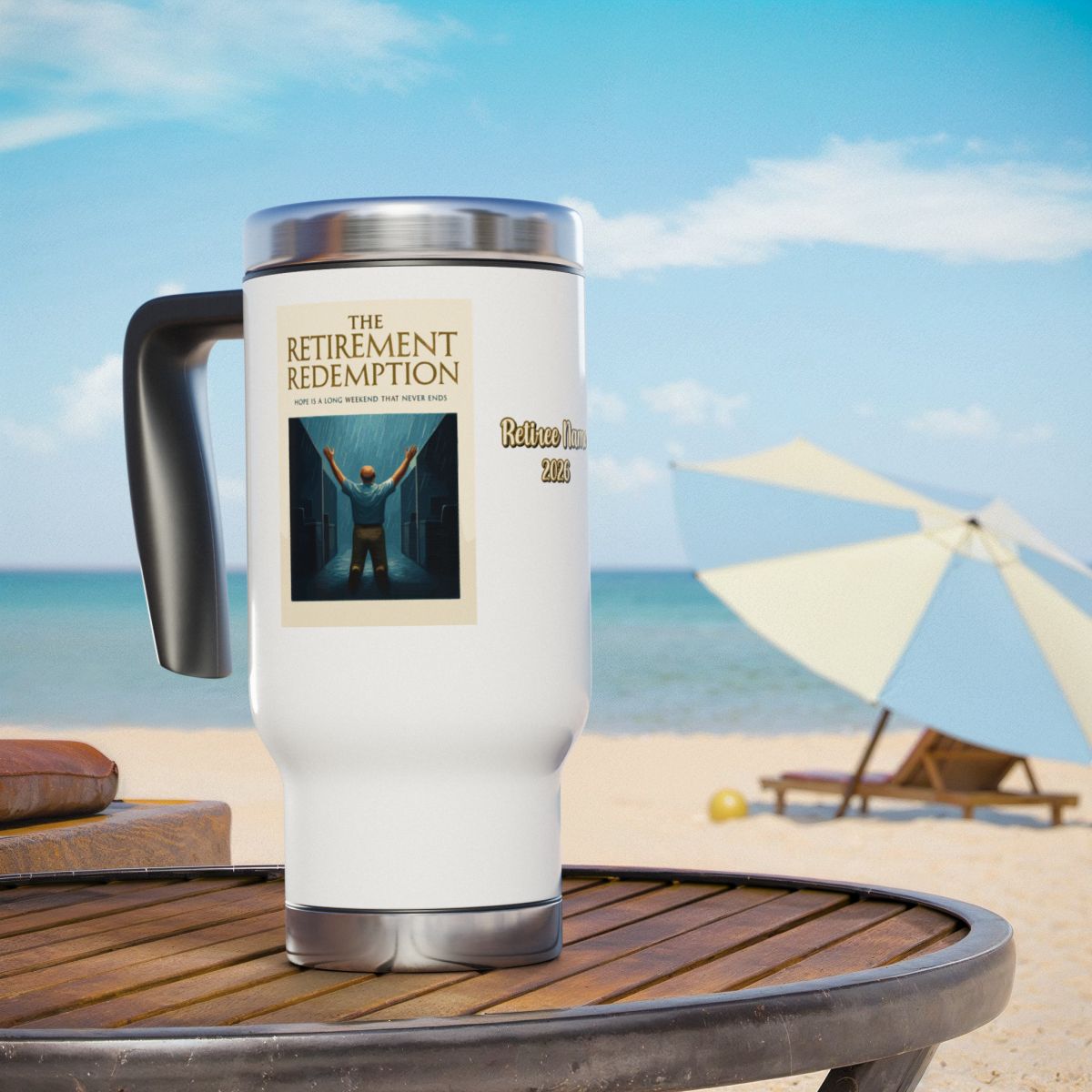 The Retirement Redemption Hope Is A Long Weekend | Here is the product description | 14oz Travel Mug Tumblers - Retiree Gifts Retirement Party
