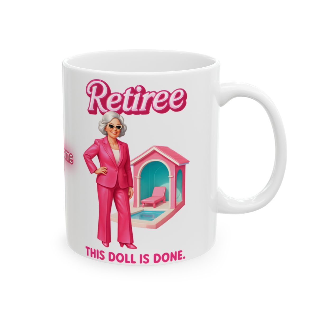 Retiree This Doll Is Done Coffee Mug