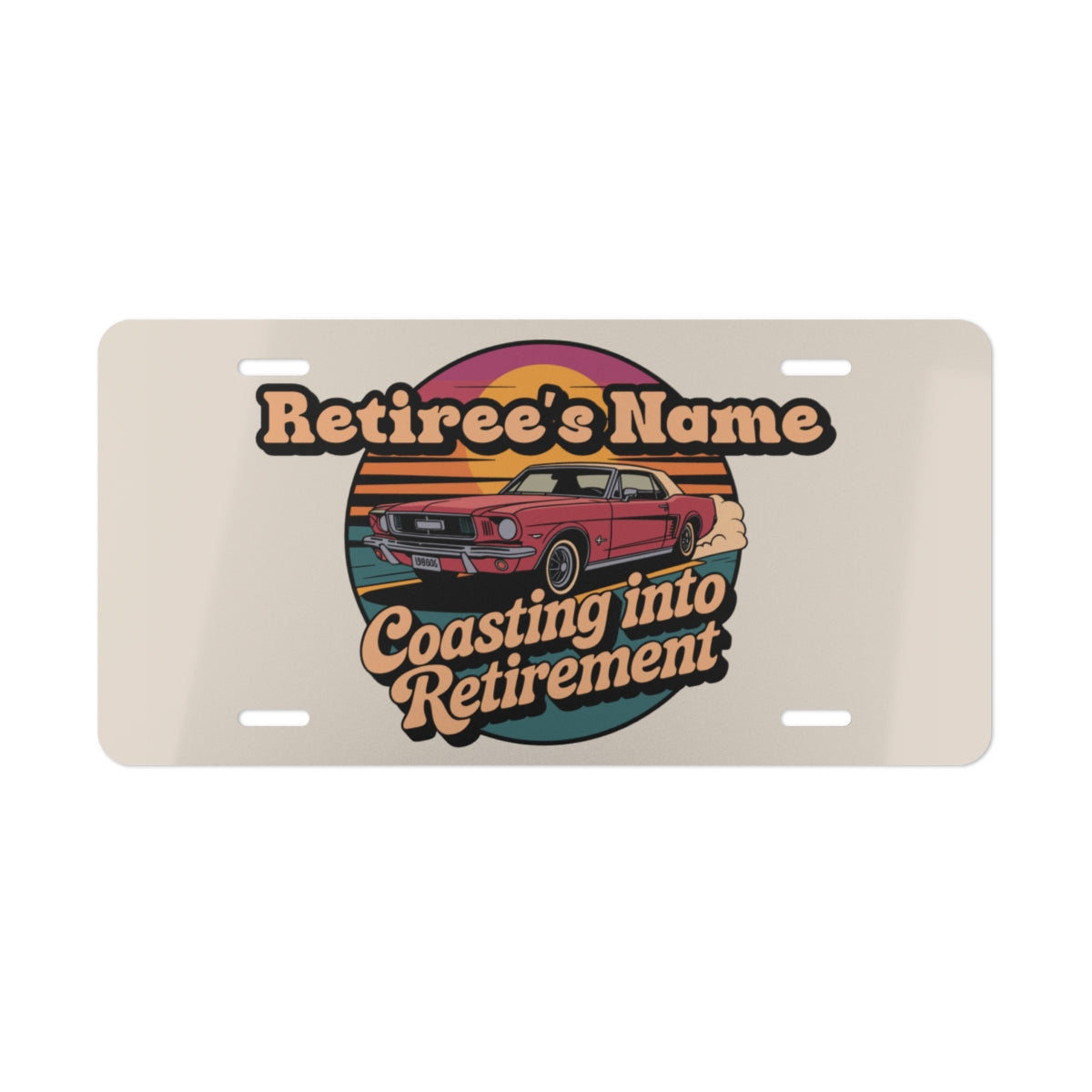 Coasting into Retirement Personalizable Vanity License Plate - Retiree Gifts Retirement Party