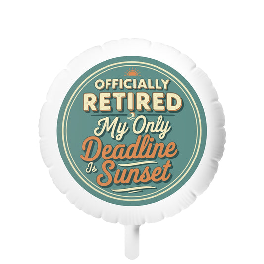 Officially Retired Sunset | My Only Deadline is Sunset | Retirement 11in or 22in Mylar Ballon - Retiree Gifts Retirement Party