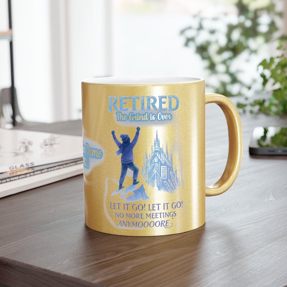 Retired The Grind is Over Let It Go Funny Coffee Mug