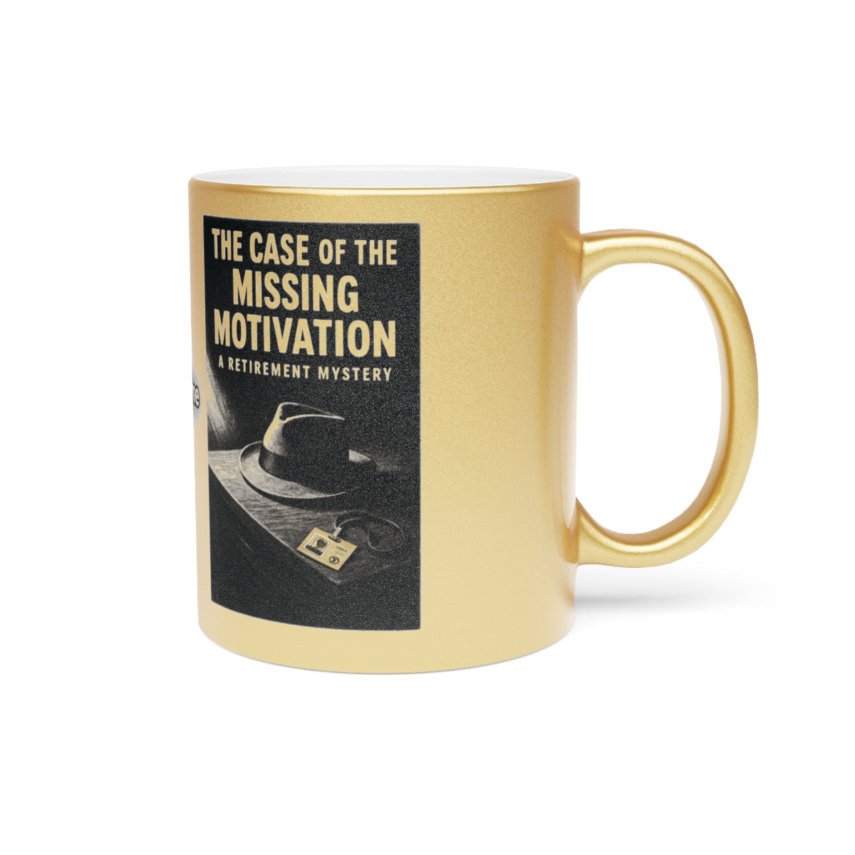 The Case of the Missing Motivation Retirement Mug