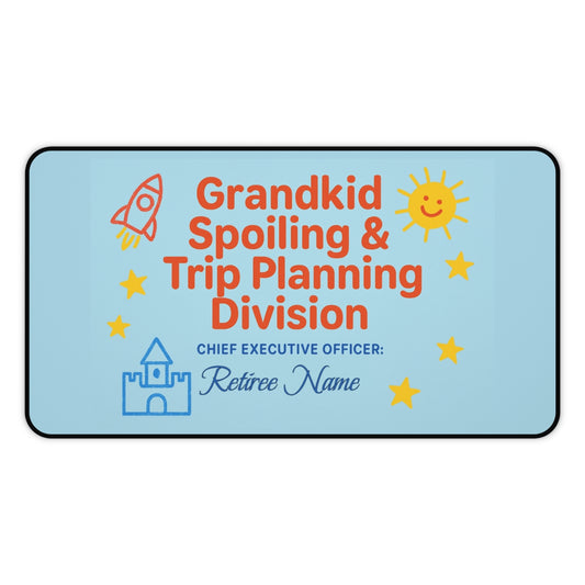 Personalized Retirement Gift – “Grandkid Spoiling Spoiling Planning Station” Desk Mat / Mouse Pad - Retiree Gifts Retirement Party
