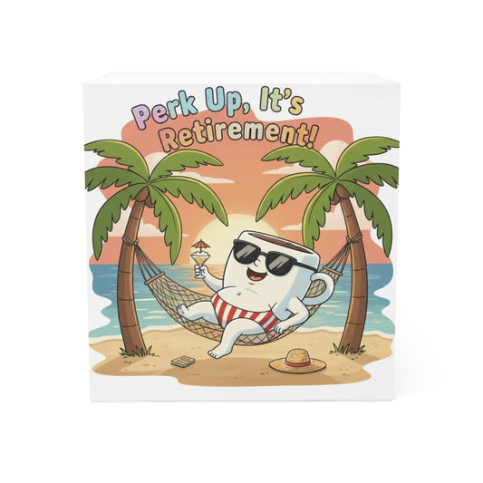 Perk Up It's Retirement Relaxing Coffee Cup Art Print