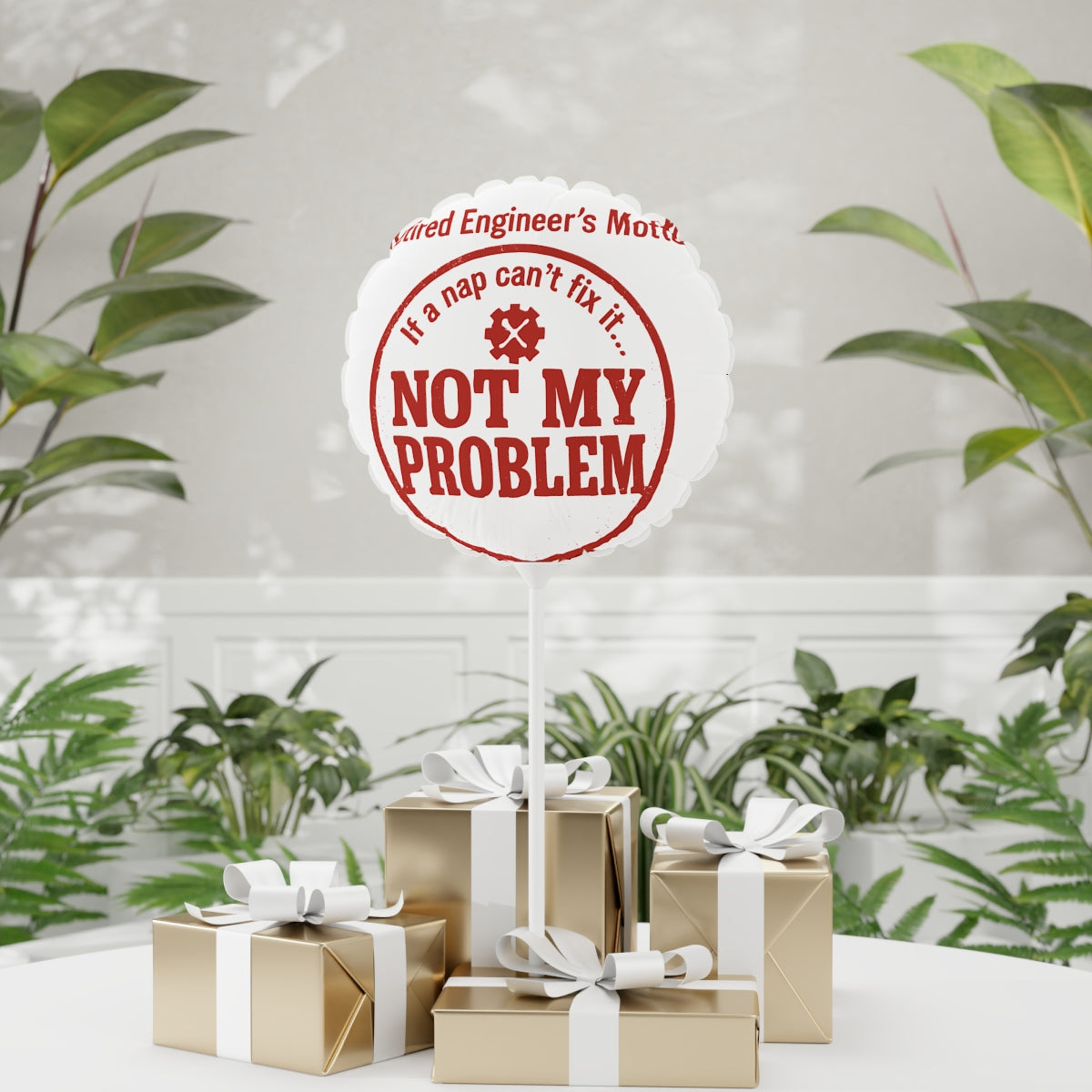 Retired Engineer's Motto If Nap Cant Fix It | NOT MY PROBLEM | This retirement ornament Mylar Ballons 11in or 22in - Retiree Gifts Retirement Party