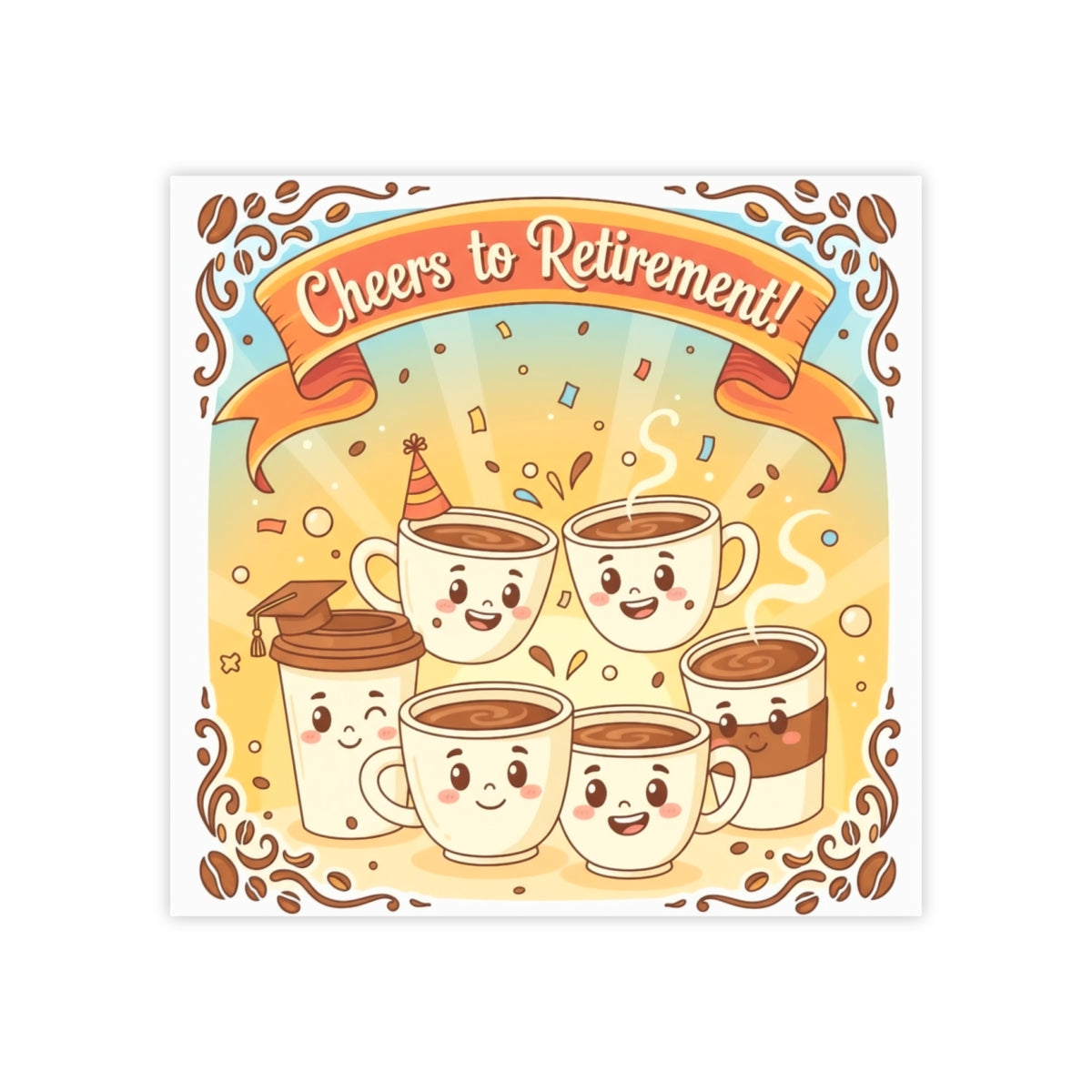 Cheers to Retirement Coffee Lovers Poster