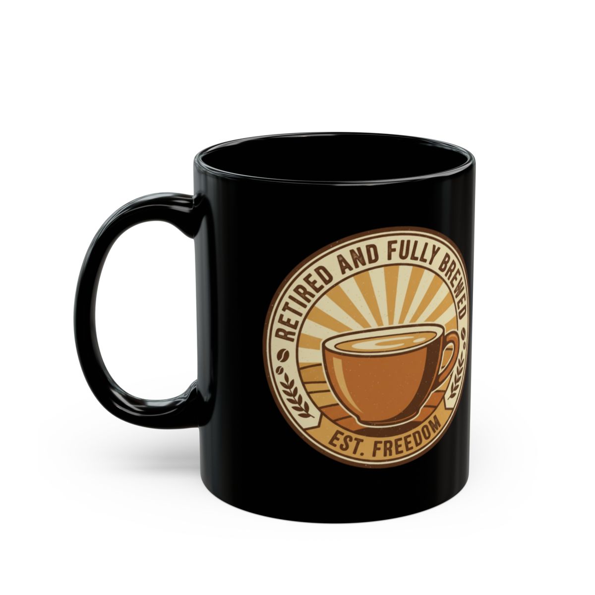Retired and Fully Brewed Est. Freedom Coffee Mug