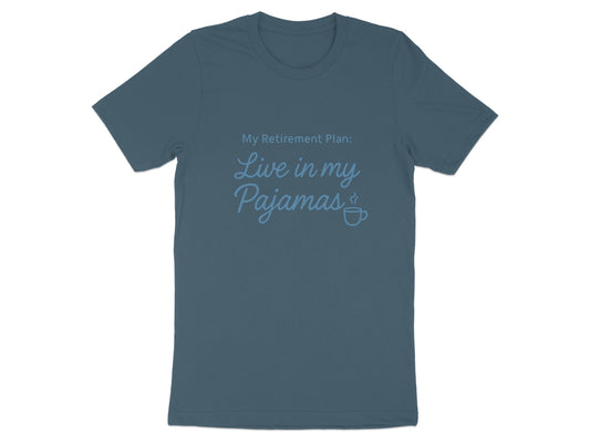 My Retirement Plan Live in my Pajamas | Dark Heaterh Color Bella T-Shirts - Retiree Gifts Retirement Party
