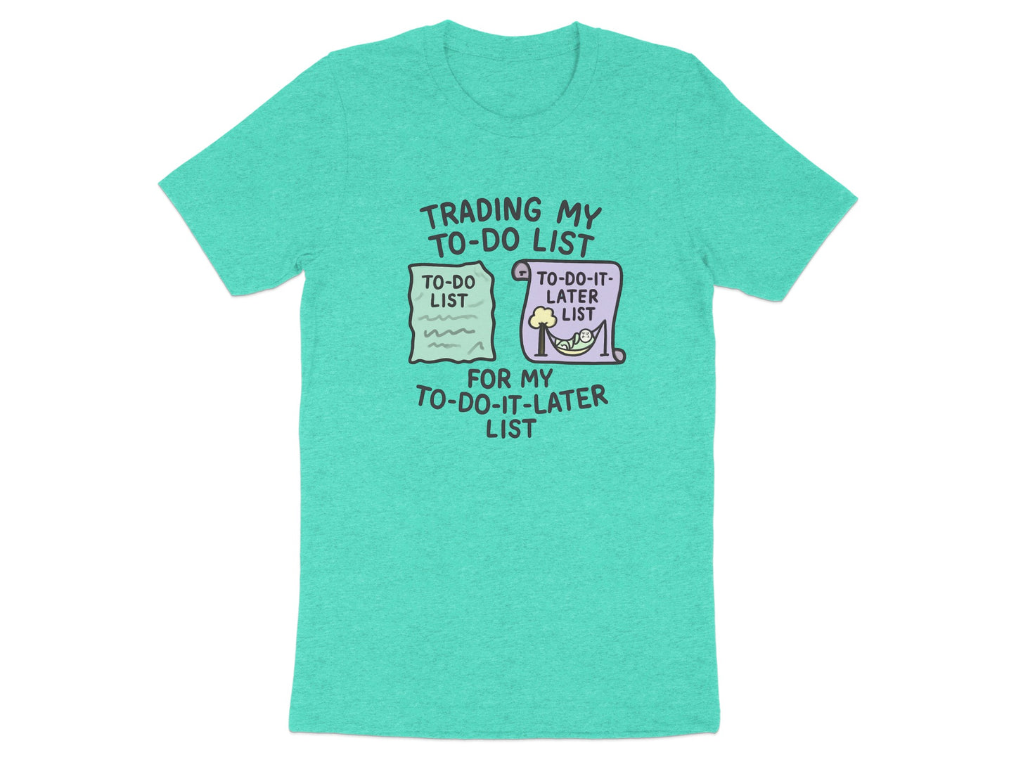 Trading My To-Do List For My To-Do-It-Later List | Retirement Plan | These Soft Color Bella T-Shirts - Retiree Gifts Retirement Party