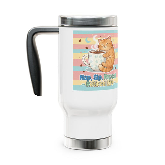 Nap Sip Repeat Retired Life Travel Mug