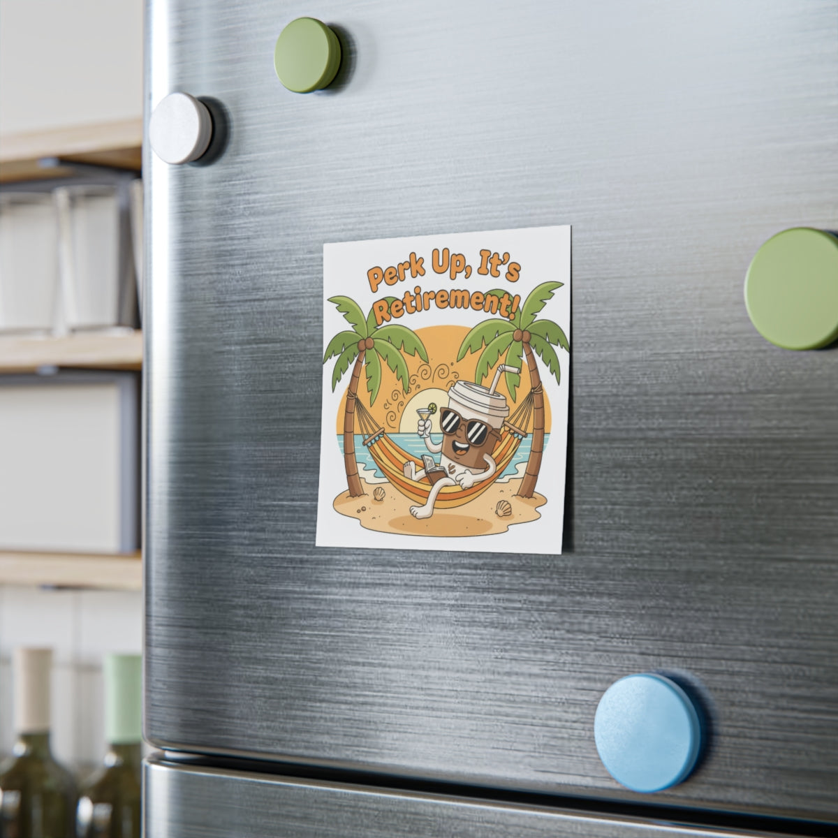 Perk Up It's Retirement Refrigerator Magnet