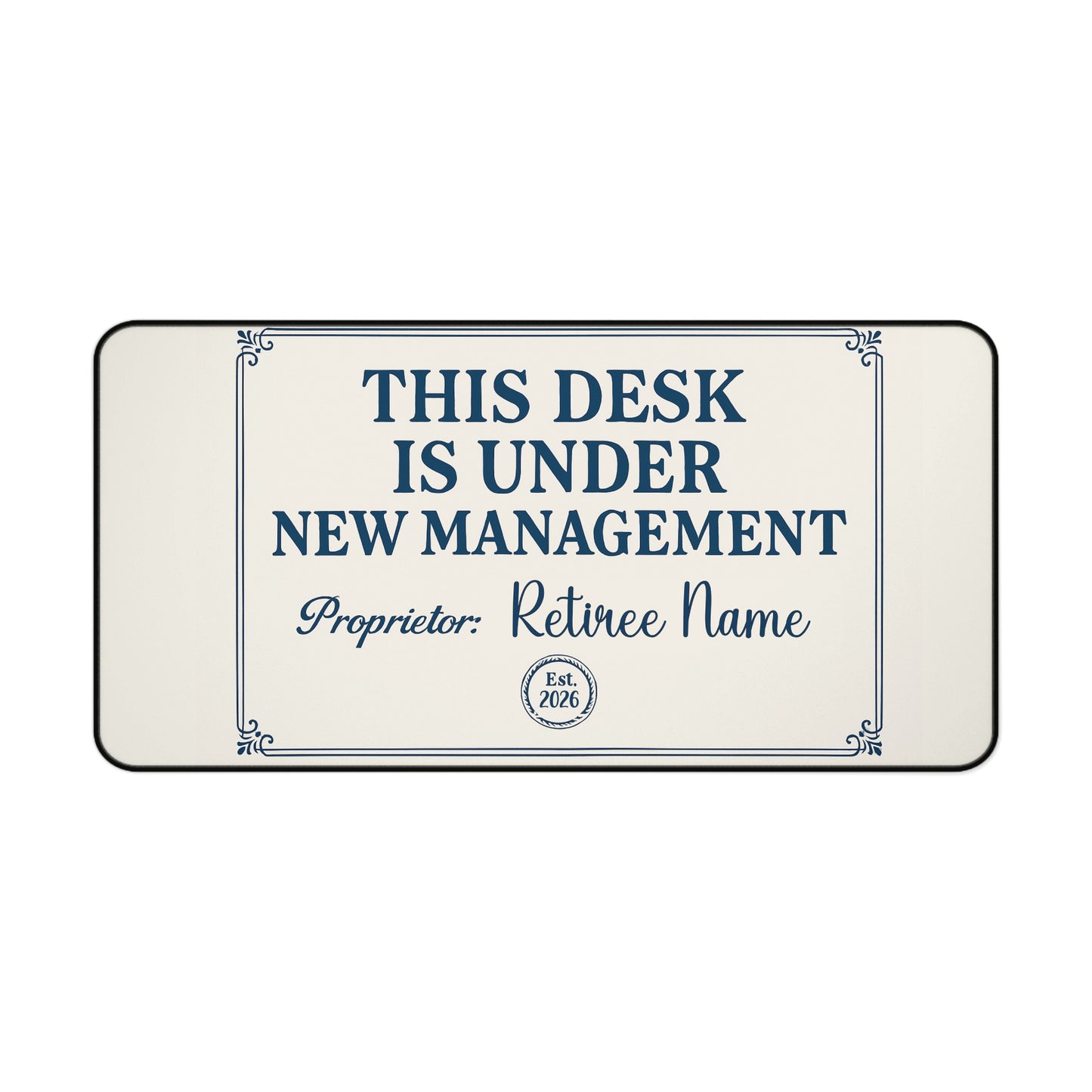 Personalized Retirement Desk Mat / mouse pad – “New Management Retiree Misc Products” - Retiree Gifts Retirement Party