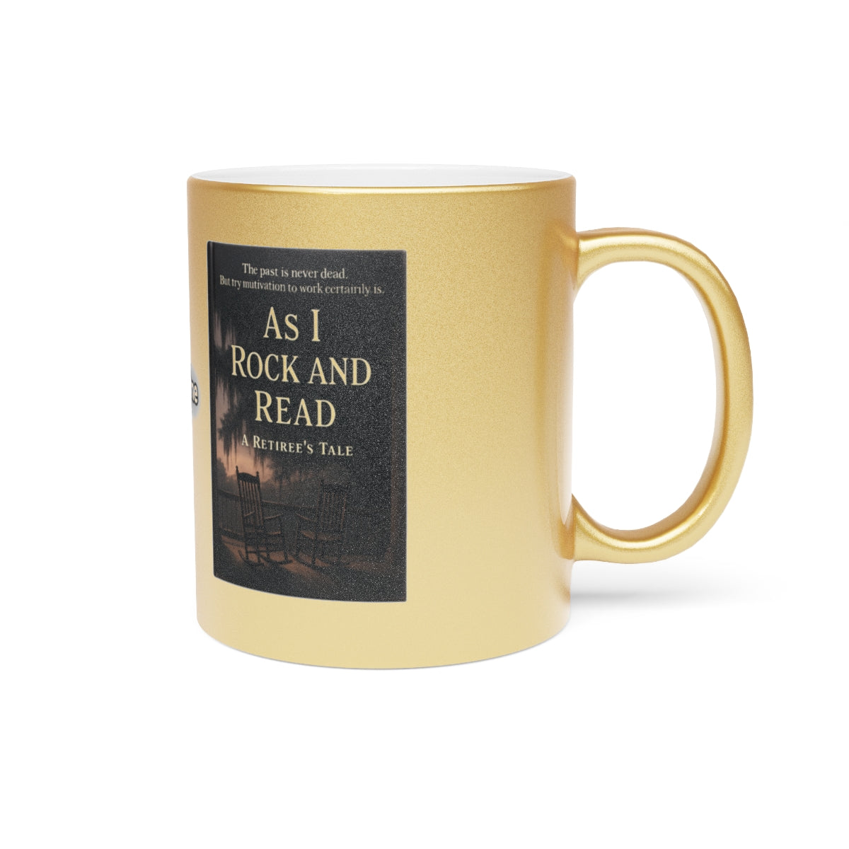 As I Rock and Read A Retiree's Tale Mug