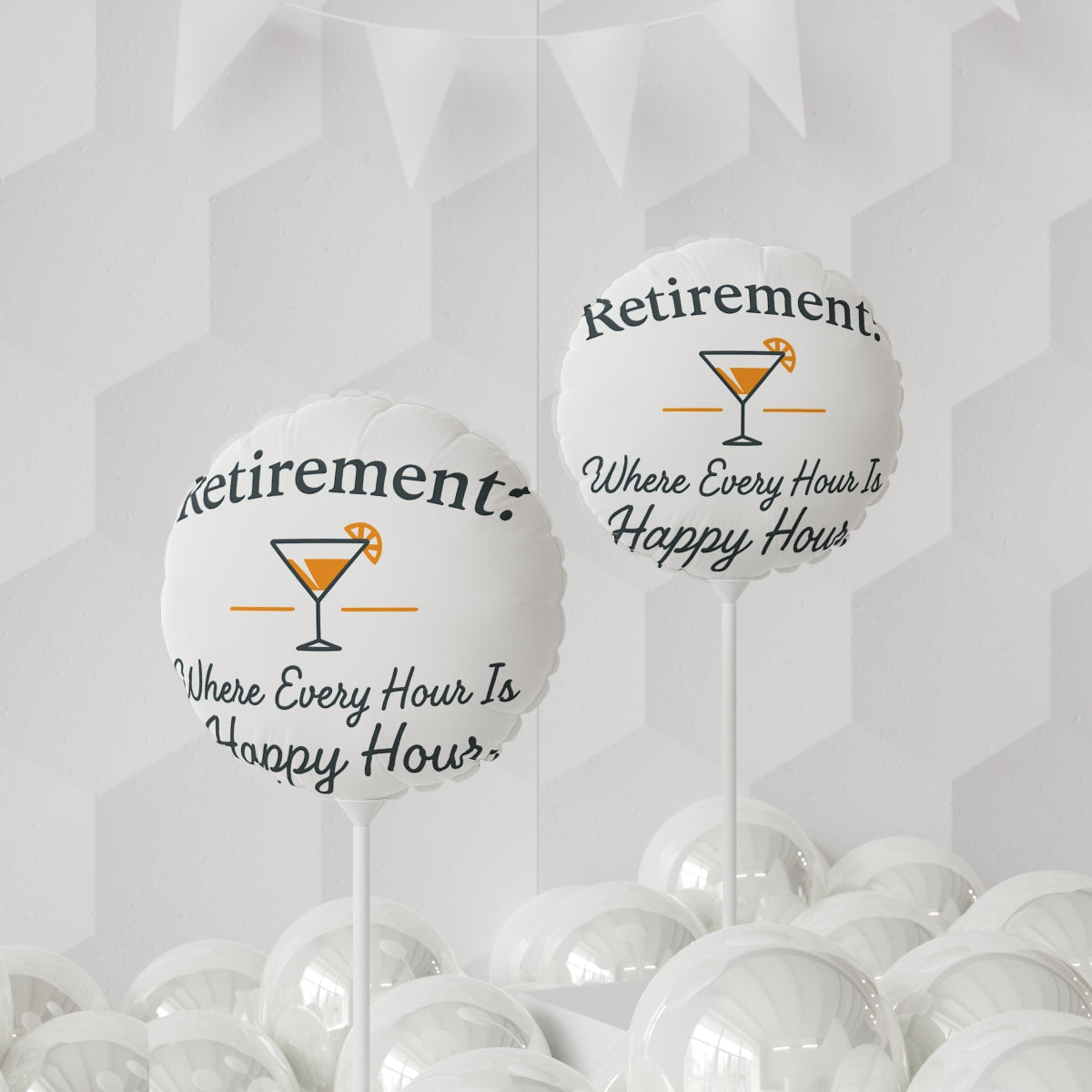 Retirement Where Every Hour Is Happy Hour | Celebrate Freedom | Give Mylar Balloons 11in or 22in - Retiree Gifts Retirement Party