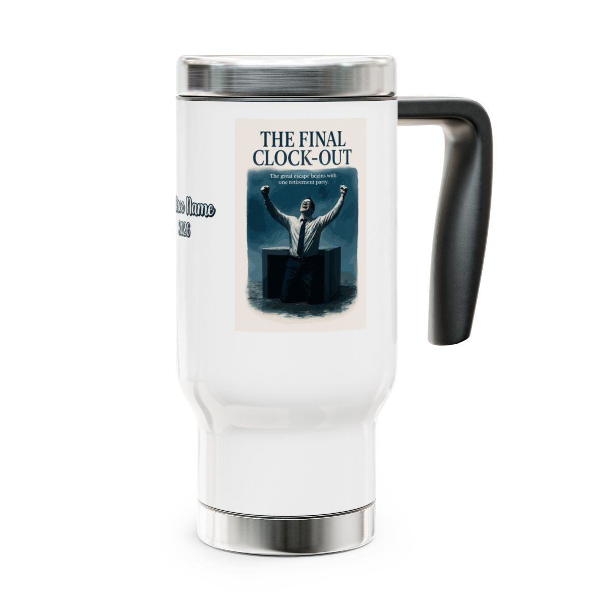 The Final Clock-Out The great escape begins with | one retirement party | 14oz Travel Mug Tumblers - Retiree Gifts Retirement Party