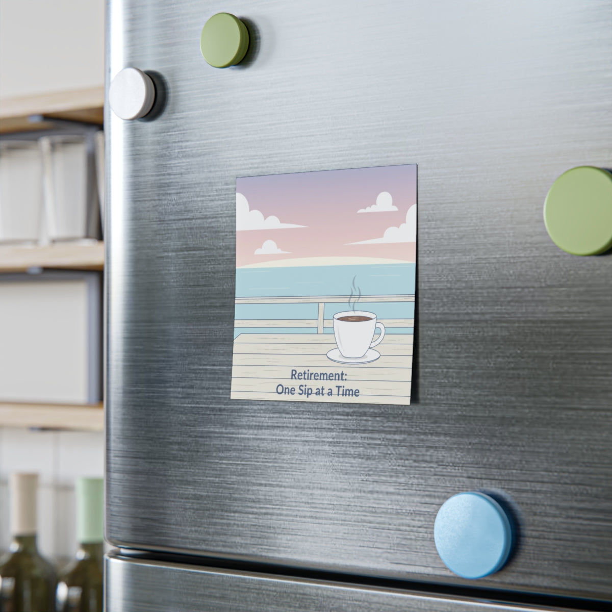 Retirement One Sip at a Time Refrigerator Magnet