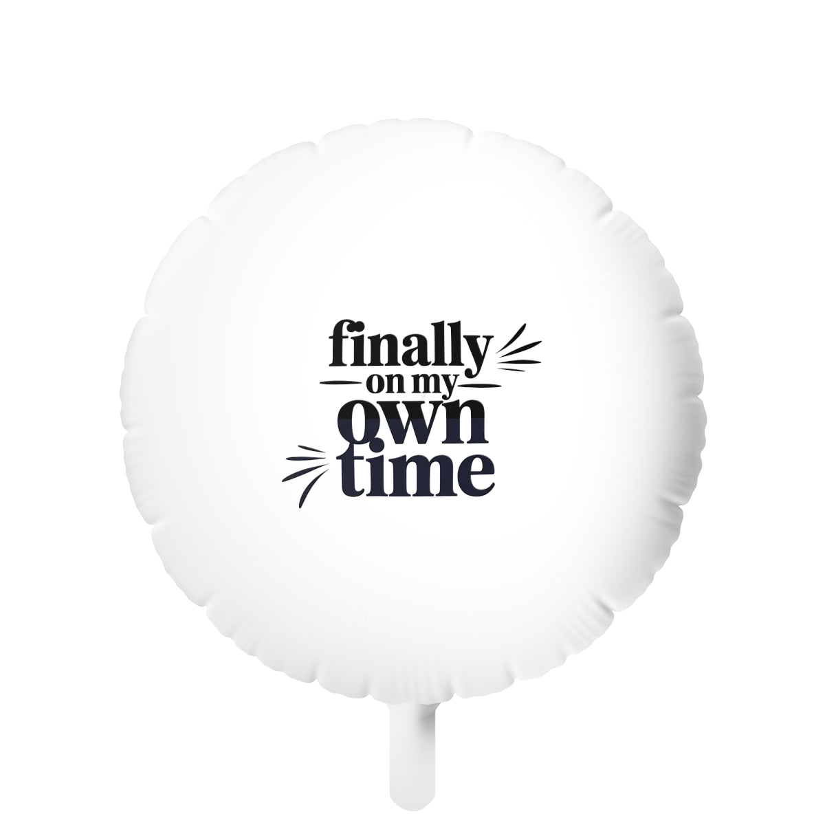 Finally On My Own Time Mylar 22in or 11in Mylar Ballons - Retiree Gifts Retirement Party