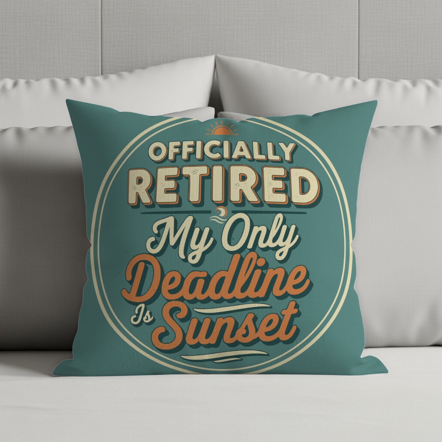 Officially Retired My Only Deadline Sunset | Retirement | Officially Retired Pillows & Pillow Cases - Retiree Gifts Retirement Party