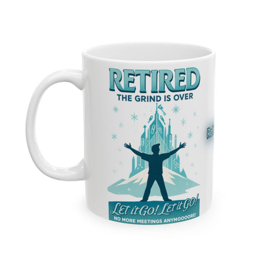 Retired The Grind Is Over Coffee Mug Gift Item
