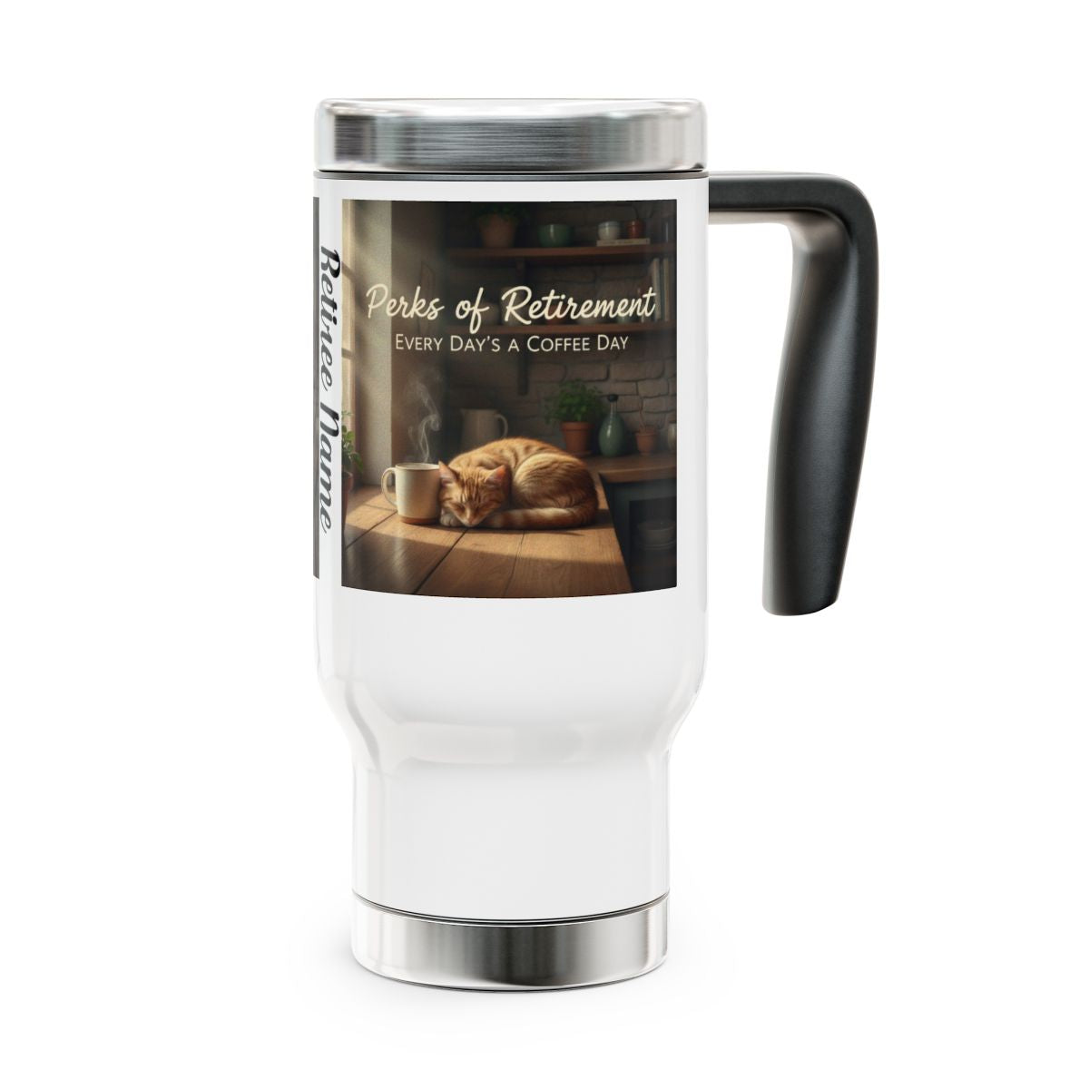Perks of Retirement Every Day's a Coffee Day travel mug