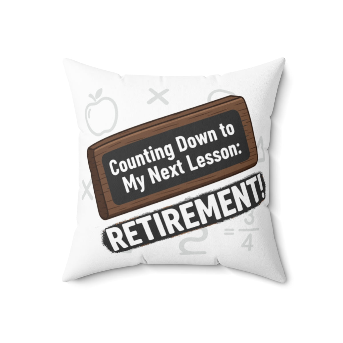 Counting Down to My Next Lesson Retirement! | Retirement | Unique Personalized Retirement Celebration Pillows & Pillow Cases - Retiree Gifts Retirement Party